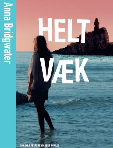 Anna Bridgwater Helt væk forside